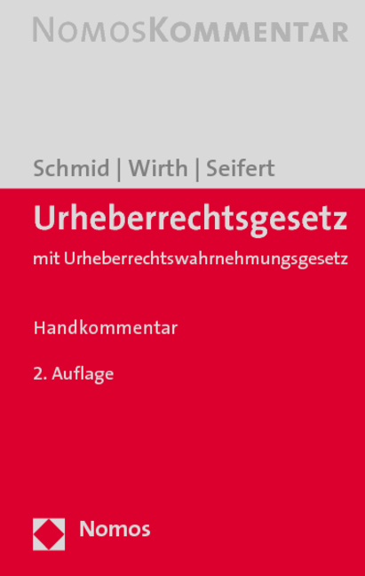 Urheberrechtsgesetz - Matthias Schmid, Thomas Wirth, Fedor Seifert