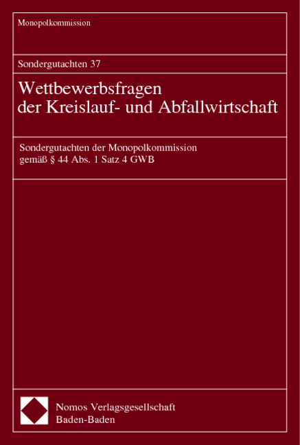 Sondergutachten 37. Wettbewerbsfragen der Kreislauf- und Abfallwirtschaft -  Monopolkommission