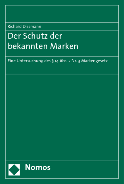 Der Schutz der bekannten Marken - Richard Dissmann