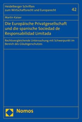 Die Europäische Privatgesellschaft und die spanische Sociedad de Responsabilidad Limitada - Martin Kaiser