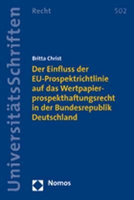 Der Einfluss der EU-Prospektrichtlinie auf das Wertpapierprospekthaftungsrecht in der Bundesrepublik Deutschland - Britta Christ