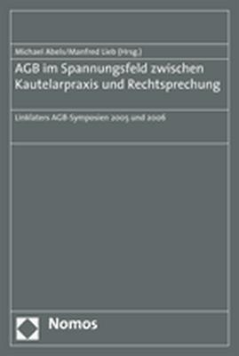 AGB im Spannungsfeld zwischen Kautelarpraxis und Rechtsprechung - 