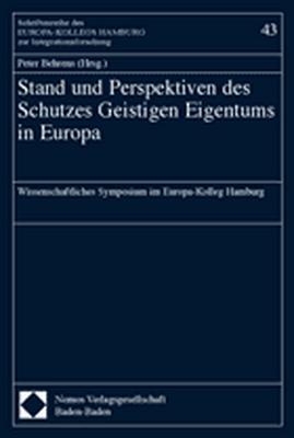 Stand und Perspektiven des Schutzes Geistigen Eigentums in Europa