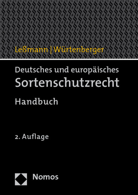 Deutsches und europäisches Sortenschutzrecht - Herbert Leßmann, Gert Würtenberger