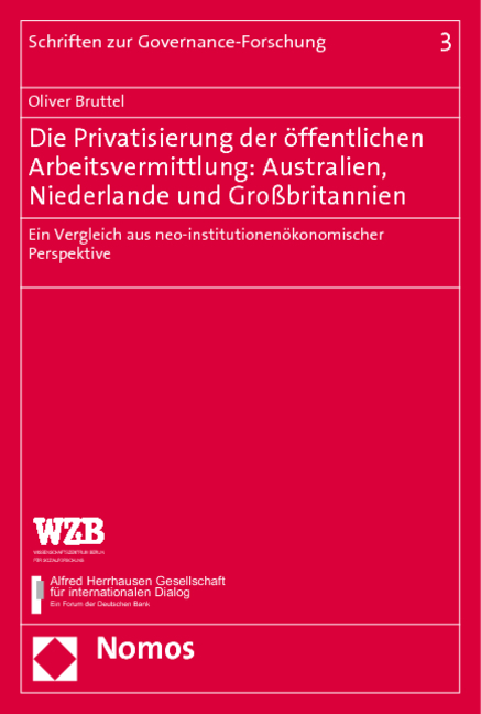 Die Privatisierung der öffentlichen Arbeitsvermittlung: Australien, Niederlande und Großbritannien - Oliver Bruttel