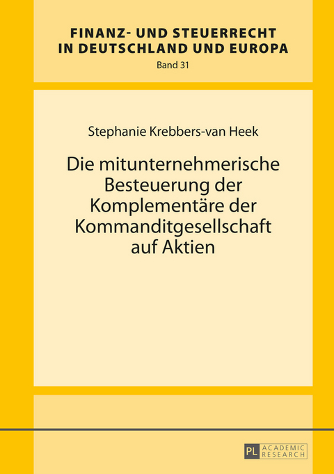 Die mitunternehmerische Besteuerung der Komplementäre der Kommanditgesellschaft auf Aktien - Stephanie Krebbers-van Heek