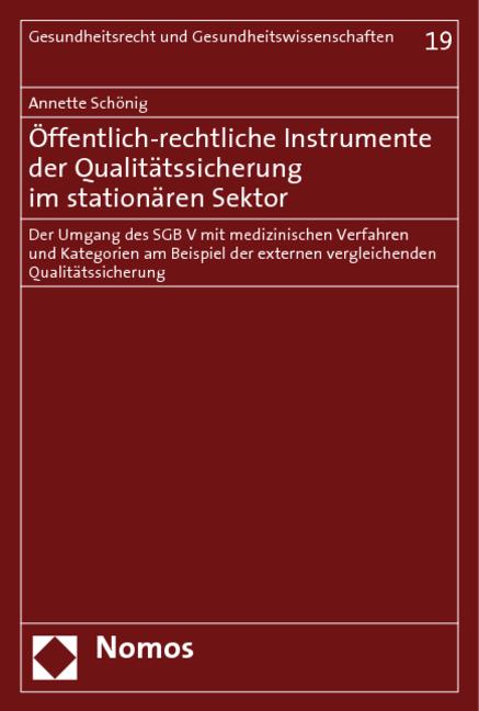 Öffentlich-rechtliche Instrumente der Qualitätssicherung im stationären Sektor - Annette Schönig