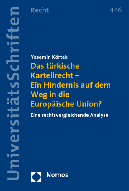 Das türkische Kartellrecht - Ein Hindernis auf dem Weg in die Europäische Union? - Yasemin Körtek