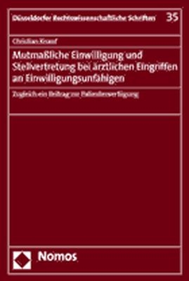 Mutmaßliche Einwilligung und Stellvertretung bei ärztlichen Eingriffen an Einwilligungsunfähigen