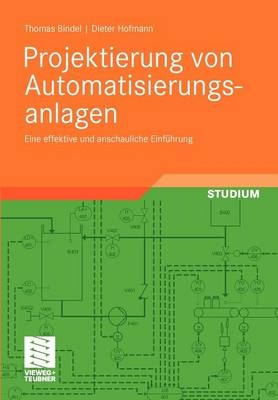 Projektierung von Automatisierungsanlagen - Thomas Bindel, Dieter Hofmann
