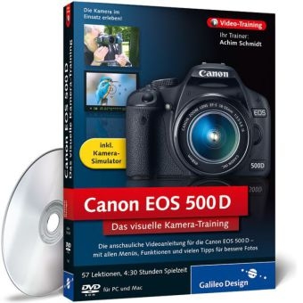 Canon EOS 500D. Das visuelle Kamera-Training - Achim Schmidt
