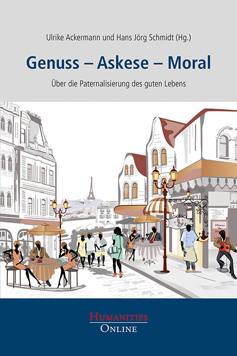 Genuss – Askese – Moral - 