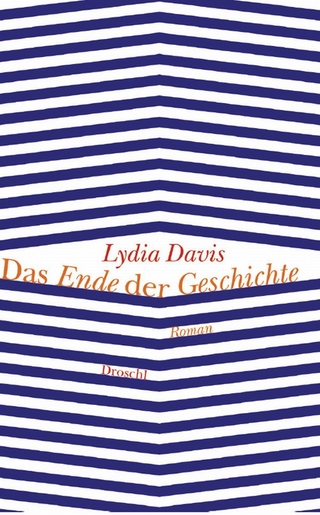 Das Ende der Geschichte - Lydia Davis