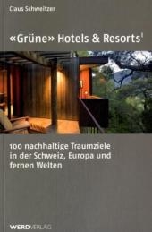 "Grüne" Hotels und Resorts - Claus Schweitzer