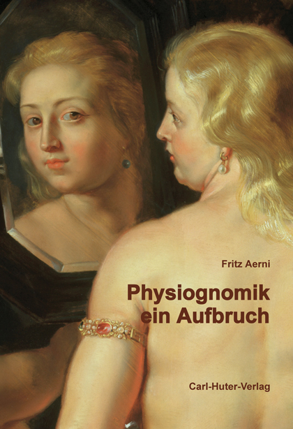 Physiognomik – ein Aufbruch - Fritz Aerni