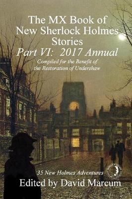 MX Book of New Sherlock Holmes Stories - Part VI -  David Marcum