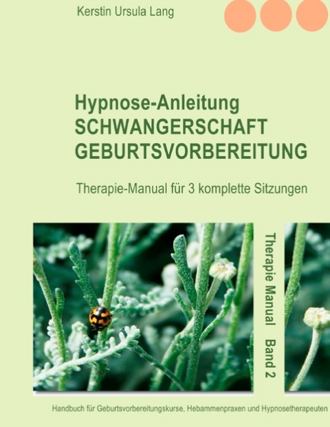 Hypnose-Anleitung Schwangerschaft und Geburtsvorbereitung - Kerstin Ursula Lang