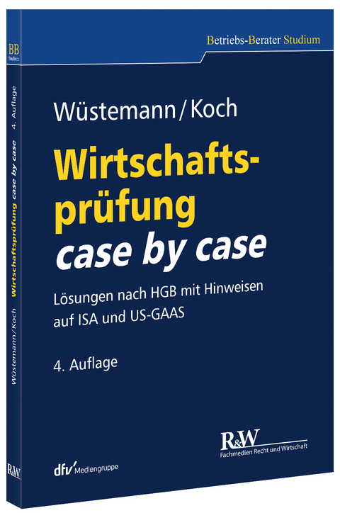 Wirtschaftsprüfung case by case - Jens Wüstemann, Christopher Koch