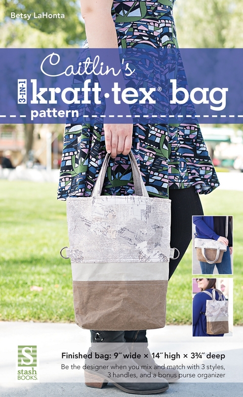 Caitlin's 3-in-1 kraft-tex Bag Pattern -  Betsy LaHonta