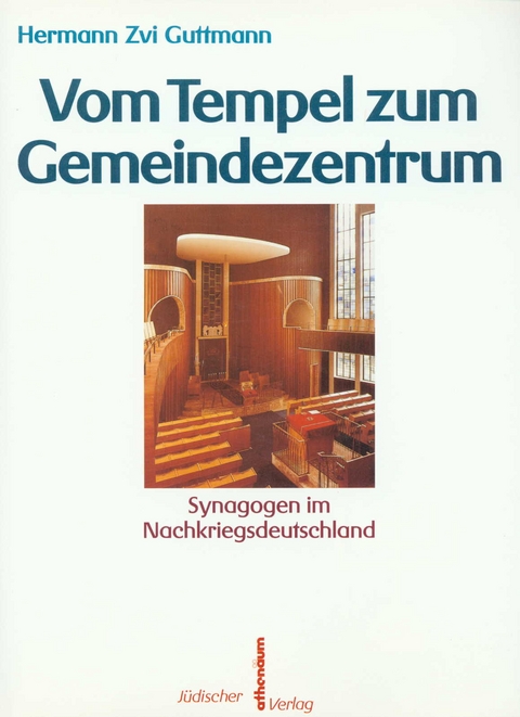 Vom Tempel zum Gemeindezentrum - Hermann Zvi Guttmann