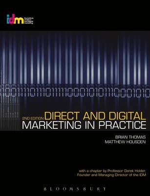Direct and Digital Marketing in Practice -  Matthew Housden,  Brian Thomas