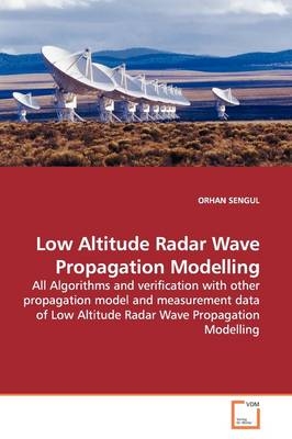 Low Altitude Radar Wave Propagation Modelling - Orhan Sengul