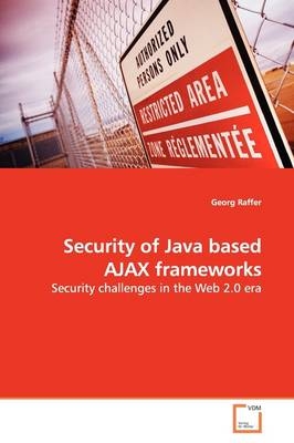 Security of Java based AJAX frameworks - Georg Raffer