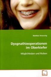 Dysgnathieoperationen im Oberkiefer - Matthias Streussnig