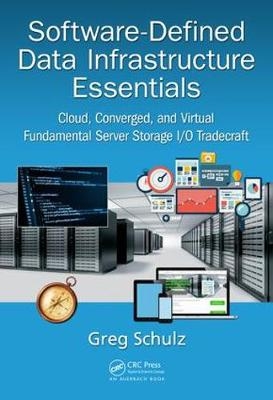 Software-Defined Data Infrastructure Essentials -  Greg Schulz