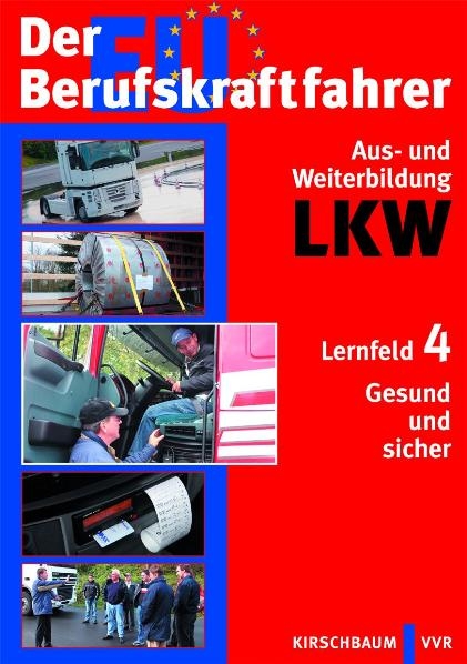 Der EU Berufskraftfahrer - Aus- und Weiterbildung LKW - Kai Jan BIJKERK, Bettina VON HARDENBERG