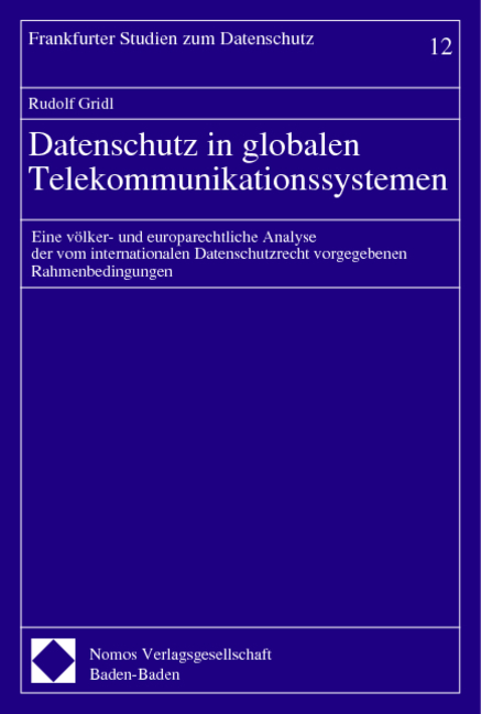 Datenschutz in globalen Telekommunikationssystemen - Rudolf Gridl