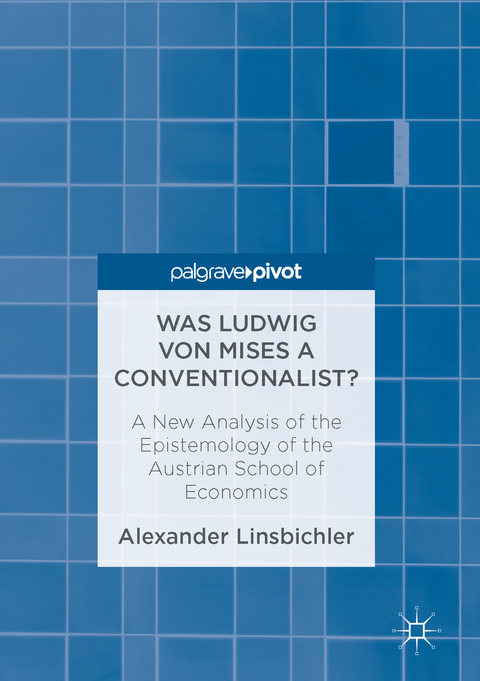 Was Ludwig von Mises a Conventionalist? -  Alexander Linsbichler