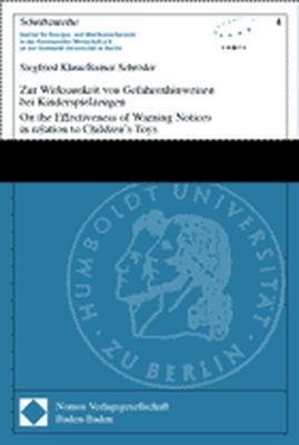 Zur Wirksamkeit von Gefahrenhinweisen bei Kinderspielzeugen - On the Effectiveness of Warning Notives in relation to Children's Toys - Siegfried Klaue, Rainer Schröder