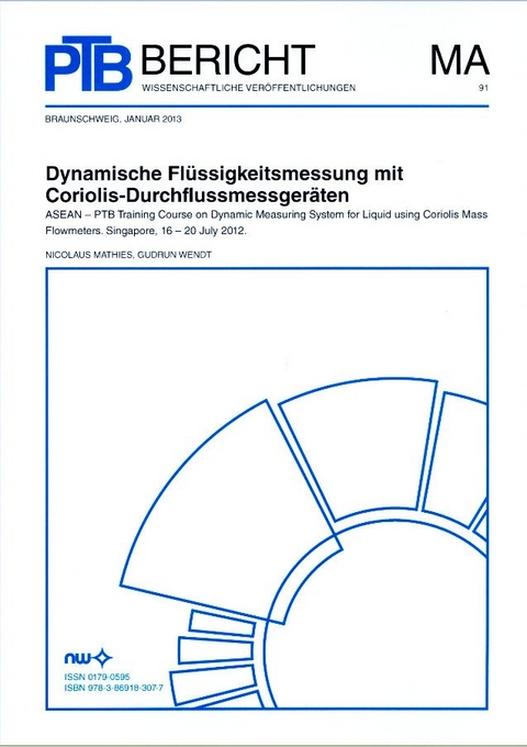 Dynamische Flüssigkeitsmengen mit Coriolis-Durchflussmessgeräten - Nicolaus Mathies, Gudrun Wendt