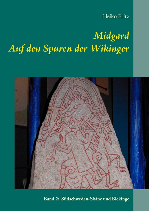 Midgard - Auf den Spuren der Wikinger - Heiko Fritz