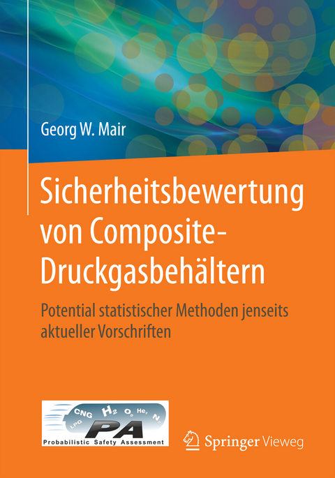 Sicherheitsbewertung von Composite-Druckgasbehältern - Georg W. Mair