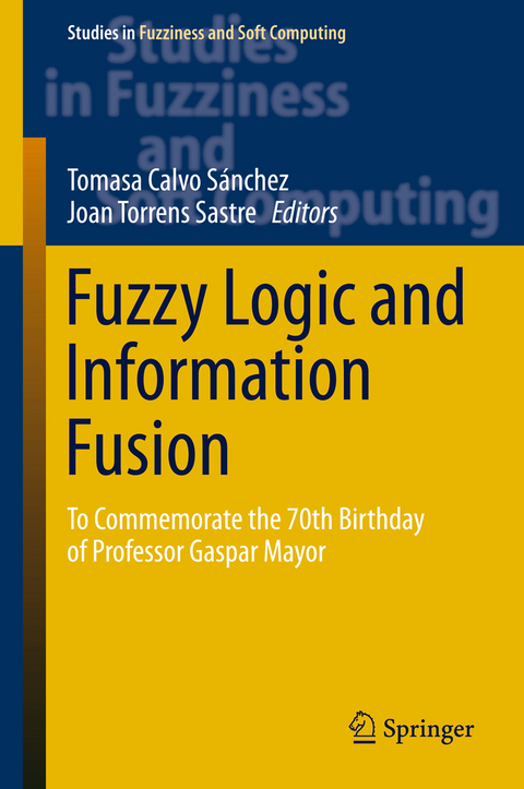 Fuzzy Logic and Information Fusion - 