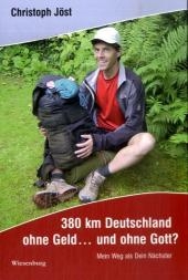 380 km Deutschland ohne Geld ... und ohne Gott? - Christoph Jöst