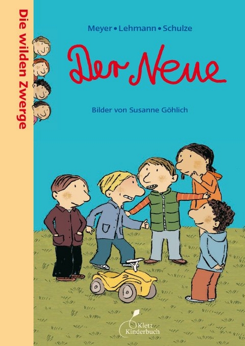 Die wilden Zwerge - Der Neue -  Meyer/Lehmann/Schulze