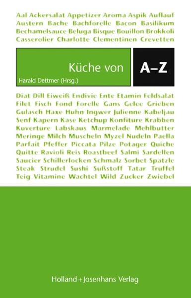 Küche von A-Z - Edeltraut Dechant, Axel Gruner, Thomas Hausmann, Werner Hühn, Roland Lips, Lydia Schulz