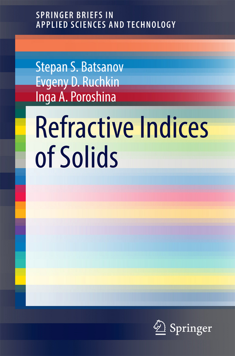 Refractive Indices of Solids - Stepan S. Batsanov, Evgeny D. Ruchkin, Inga A. Poroshina