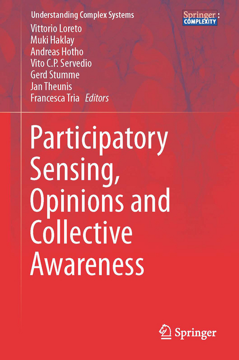 Participatory Sensing, Opinions and Collective Awareness - 