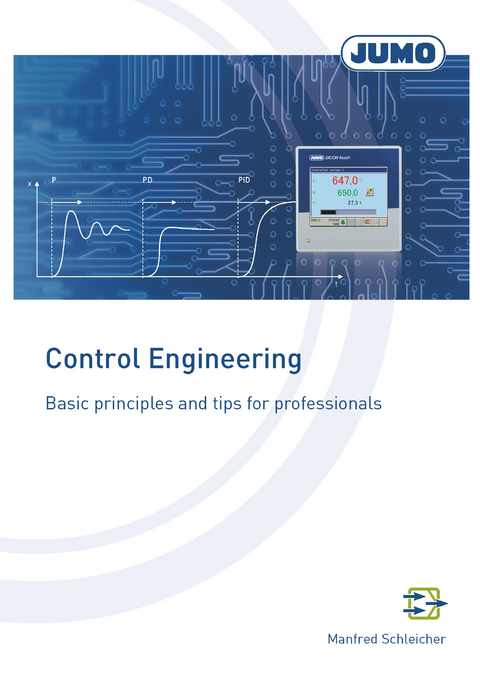 Control Engineering - Basic principles and tips for practitioners - Manfred Schleicher