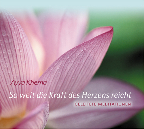 So weit die Kraft des Herzens reicht - CD - Ayya Khema