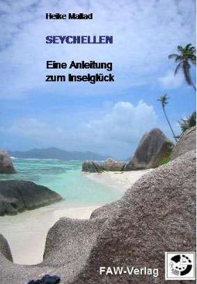 Seychellen - Eine Anleitung zum Inselglück - Heike Mallad