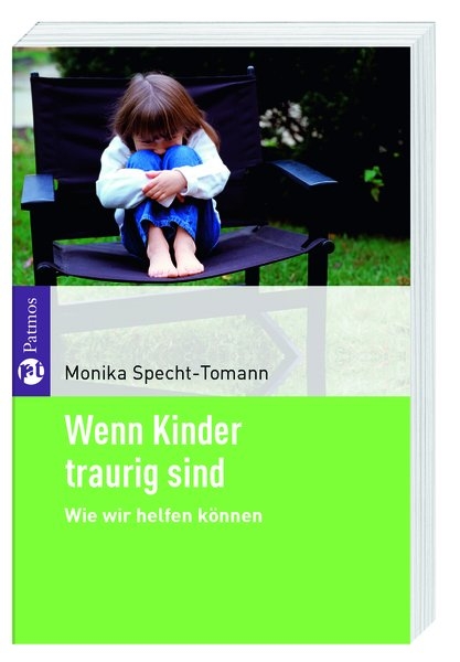 Wenn Kinder traurig sind - Monika Specht-Tomann