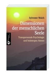 Dimensionen der menschlichen Seele - Sylvester Walch