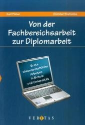 Von der Fachbereichsarbeit zur Diplomarbeit - Karl Printer, Günther Stefanits