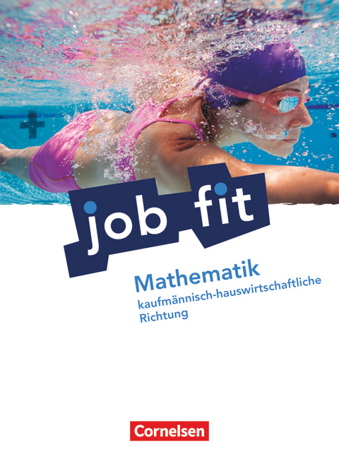 Job Fit - Mathematik - Allgemeine Ausgabe - Helmut Richter, Kornelia Neuhaus