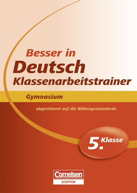 Besser in der Sekundarstufe I - Deutsch - Gymnasium / 5. Schuljahr - Übungsbuch mit separatem Lösungsheft (24 S.) - Margit Dietz, Johannes Glenk, Inga Kellinghaus, Stephan Reuthner